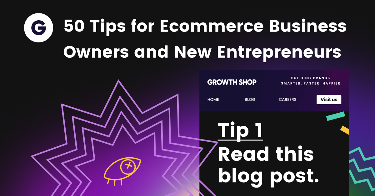 50 Ecommerce Tips for Ecommerce Business Owners and New Entrepreneurs